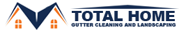 TOTAL HOME  GUTTER CLEANING AND LANDSCAPING