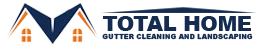 TOTAL HOME  GUTTER CLEANING AND LANDSCAPING